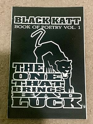 The One That Brings Bad Luck (Black Katt Book of Poetry Vol. 1)