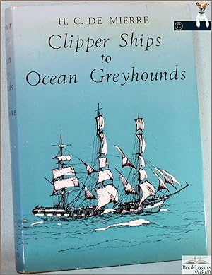 Clipper Ships to Ocean Greyhounds