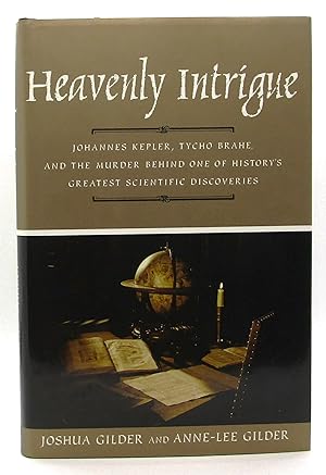 Heavenly Intrigue: Johannes Kepler, Tycho Brahe, and the Murder Behind One of History's Greatest ...