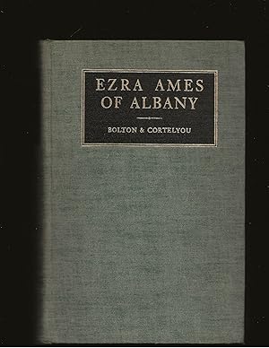 Ezra Ames of Albany: Portrait Painter, Craftsman, Royal Arch Mason, Banker 1768-1836 (Only Signed...