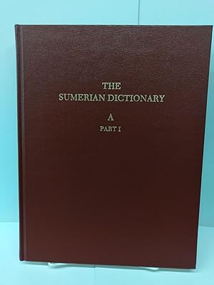 The Sumerian Dictionary (A: Part I)