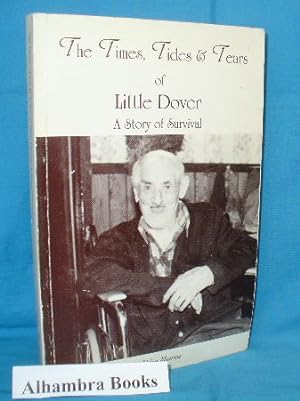 The Times, Tides & Tears of Little Dover : A Story of Survival