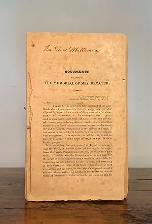 Documents Relating to the Memorial of Mrs. Decatur. [Bound With] Mrs. S. Decatur Letter of Decemb...