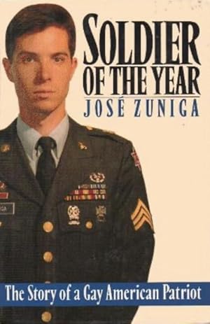 Soldier of the Year: The Story of A Gay American Patriot