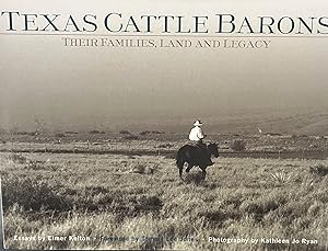 Texas Cattle Barons: Their Families, Land and Legacy