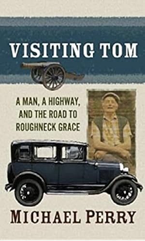 Visiting Tom: A Man, A Highway and the Road to Rougher Grace