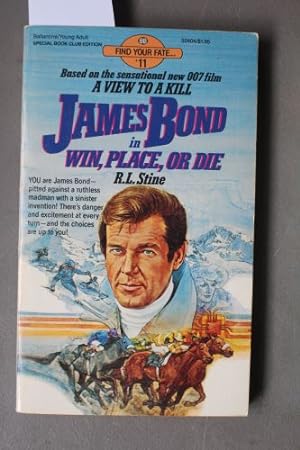 JAMES BOND, WIN, PLACE OR DIE. ( Find Your Fate series # 11). Based on Roger Moore 007 Film - a V...