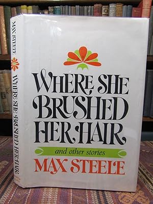 Where She Brushed Her Hair, and Other Stories (SIGNED)