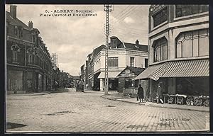 Carte postale Albert, Place Carnot et Rue Carnot