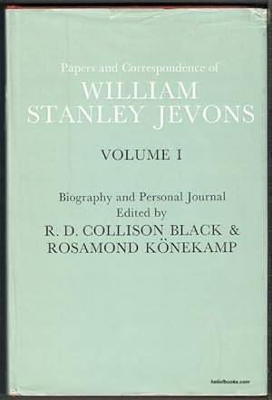Papers And Correspondence Of William Stanley Jevons, Volume I: Biography And Personal Journey