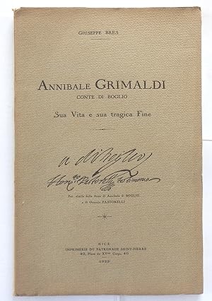 Annibale Grimaldi conte di Boglio. Sua vita e sua tragica fine.