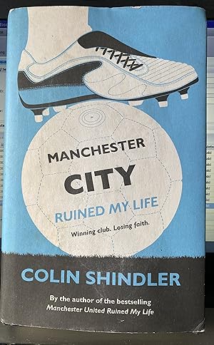 Manchester City Ruined My Life