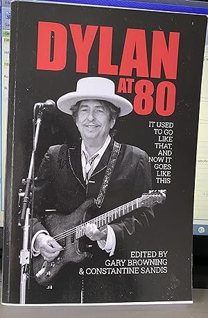 Dylan at 80: It used to go like that, and now it goes like this