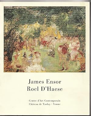 James Ensor : peintures, dessins, gravures - Roel D'Haese : sculptures, dessins. catalogue exposi...