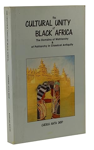 The Cultural Unity of Black Africa The Domains of Matriarchy & of Patriarchy in Classical Antiquity