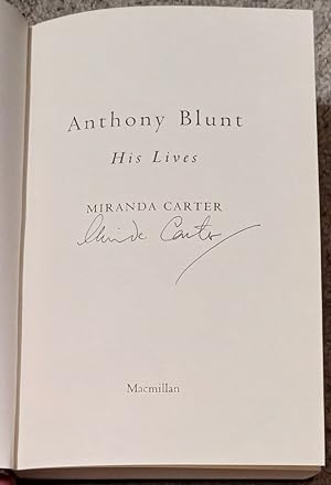 Anthony Blunt : His Lives (Signed By Author)