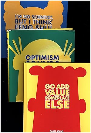 THREE MATCHING HARDCOVER COLOR 'DILBERT' BOOKS, Go Add Value Someplace Else, Optimism Sounds Exha...