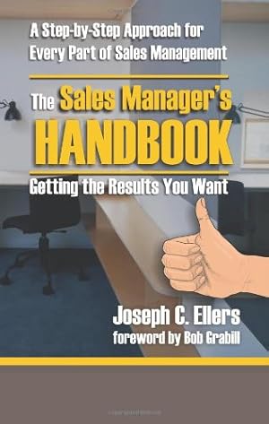 The Sales Manager's Handbook: Getting the Results You Want