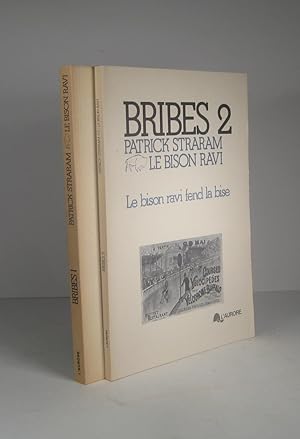 Bribes 1 : Pré-textes & Lectures. Bribes 2 : Le bison ravi fend la bise. 2 Volumes