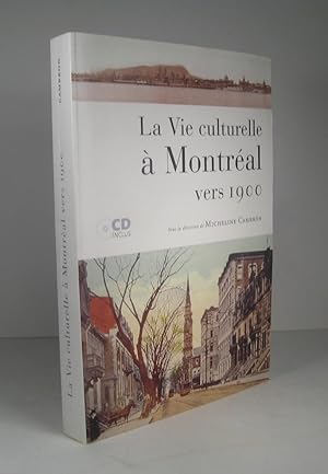 La vie culturelle à Montréal vers 1900