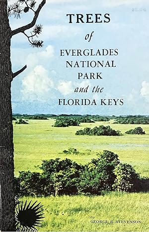 Trees of the Everglades National Park and the Florida Keys: An Illustrated List of the Native Tre...