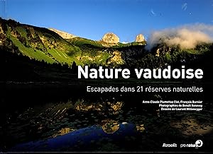 NATURE VAUDOISE - ESCAPADES DANS 21 RESERVES NATURELLES