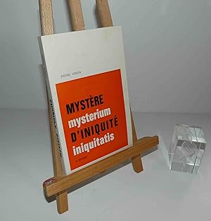 MYSTÈRE d'INIQUITÉ - Mysterium Iniquitatis. Éditions Saint-Michel. 1967.