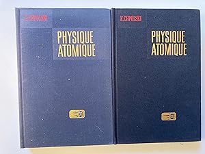 Physique atomique. Tomes 1 et 2.