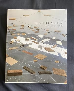 Kishio Suga: Situated Latency