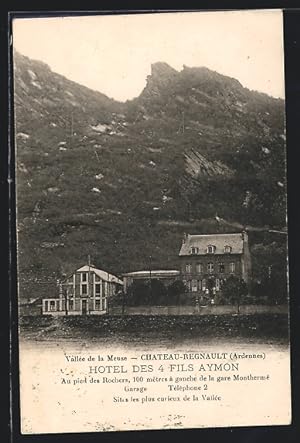 Carte postale Chateau-Regnault, Vallée de la Meuse, Hotel des 4 Fils Aymon