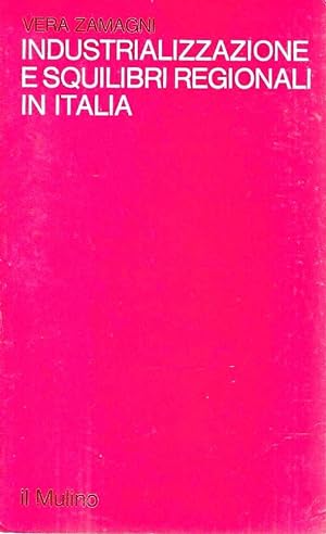 Industrializzazione e squilibri regionali in Italia. Bilancio dell'età giolittiana