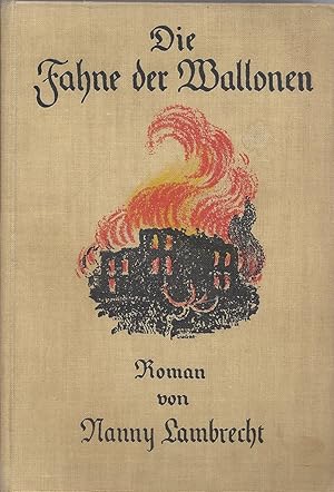 Die Fahne der Wallonen - Roman; 4. Auflage 1916