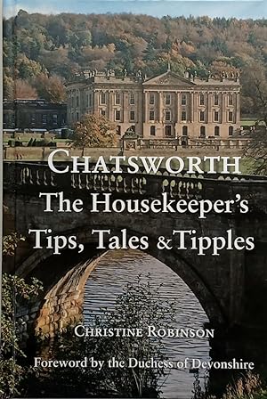 Chatsworth, the Housekeeper's Tips, Tales & Tipples