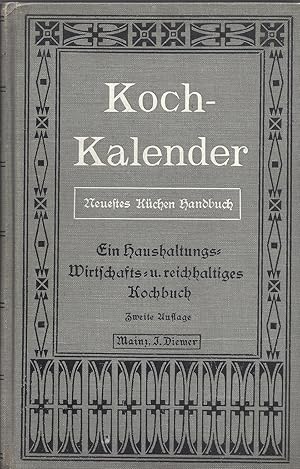 Koch-Kalender 1911 - Neuestes Küchen Handbuch; Ein Haushaltungs-, Wirtschafts- und reichhaltiges ...