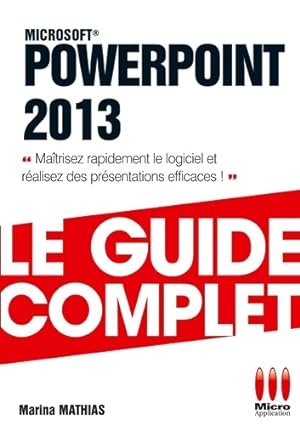 GUIDE COMPLET POWERPOINT 2013 - MATHIAS M.