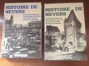 Histoire de NEVERS . En deux volumes des origines à nos jours.