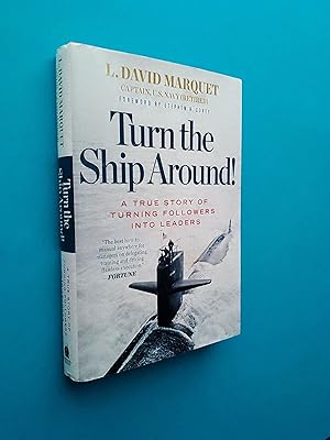 Turn the Ship Around!: A True Story of Turning Followers into Leaders