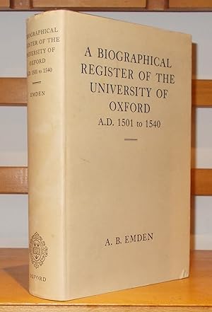 A Biographical Register of the University of Oxford: A.D. 1501 to 1540