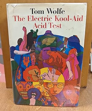 Tom Wolfe: The Electric Kool-Aid Acid Test