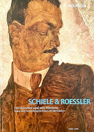 Egon Schiele & Arthur Roessler: der Kunstler und sein Förderer [German text]