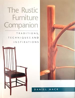 The Rustic Furniture Companion: Traditions, Techniques And Inspirations