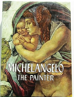 MICHELANGELO THE PAINTER