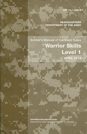 Warrior Skills Level 1: April 2014; soldier's manual of common tasks