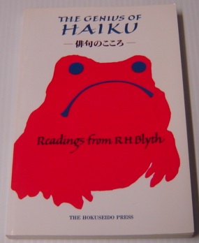 Genius Of Haiku : Readings From R. H. Blyth On Poetry, Life, And Zen