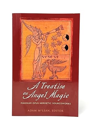 A Treatise on Angel Magic: Magnum Opus Hermetic Sourceworks