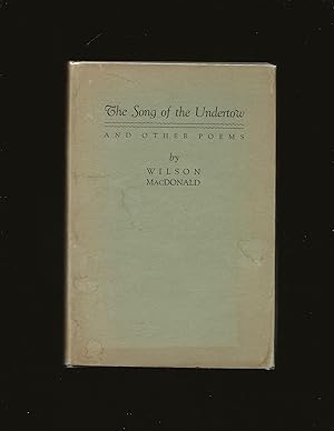 The Song of the Undertow: And Other Poems (Inscribed by author to his mother)