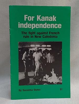 For Kanak Independence: The fight against French rule in New Caledonia