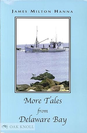 MORE TALES FROM DELAWARE BAY