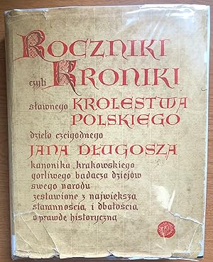 Roczniki Czyli Kroniki Slawnego Krolestwa Polskiego