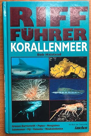Riff-Führer Korallenmeer: Grosses Barriereriff. Papua-Neuguinea. Salomonen. Fiji. Vanuatu. Neukal...
